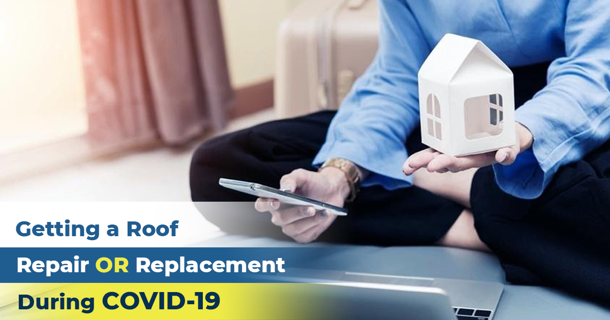Getting a Roof Repair or Replacement During Covid 19