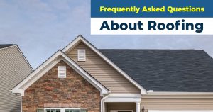 Frequently Asked Questions About Roofing